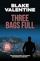 THREE BAGS FULL (THE TRENT RIVERA MYSTERIES) B0D7HBD5TJ Book Cover