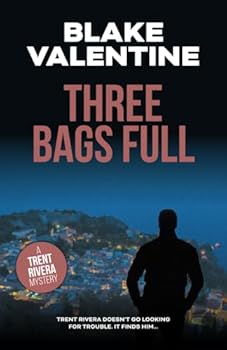 THREE BAGS FULL (THE TRENT RIVERA MYSTERIES) - Book #3 of the Trent Rivera