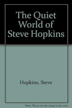 Paperback The Quiet World of Steve Hopkins Book