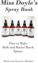 Miss Doyle's Spray Book How to Make Bulk and Master Batch Sprays