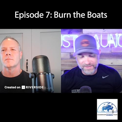 Episode 7 - Burn the Boats