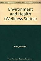 Environment and Health (Wellness Series) 0879678704 Book Cover