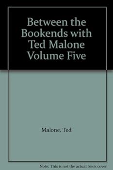 Between the Bookends with Ted Malone Volume Five