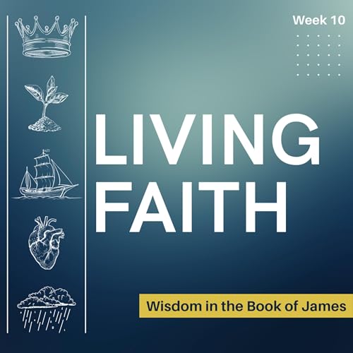 January 18th, 2026 - Living Faith Week 10
