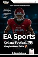 EA Sports College Football 25 Complete Game Guide: Walkthrough, how to Play, Tips, and Strategies B0DB22SD94 Book Cover