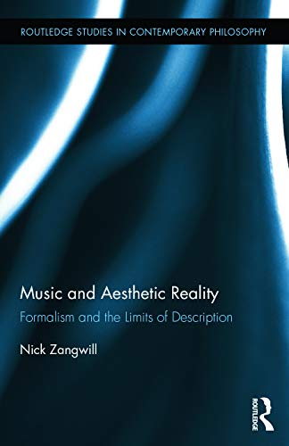 Music and Aesthetic Reality (Routledge Studies in Contemporary Philosophy)