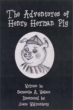 The Adventures of Henry Herman Pig