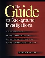 The Guide to Background Investigations, 9th Edition 0964238845 Book Cover