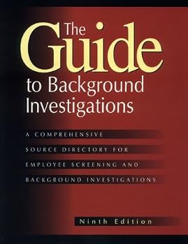 Paperback Guide to Background Investigations: A Comprehensive Source Directory for Employee Screening and Background Investigations Book
