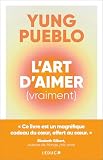L’art d’aimer (vraiment): « Ce livre est un magnifique cadeau du coeur, offert au coeur. »