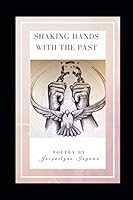 Shaking Hands With The Past 1689813334 Book Cover