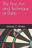The Fine Art and Technique of Darts