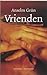 Vrienden: over de kunst van vriendschap