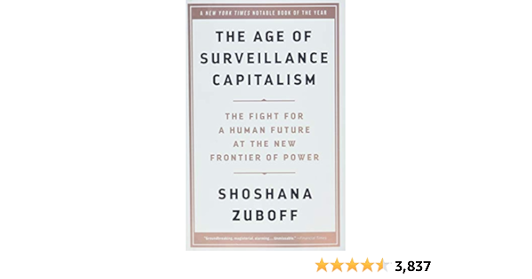 The Age of Surveillance Capitalism: The Fight for a Human Future at the New Frontier of Power