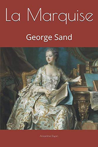 La Marquise: George Sand