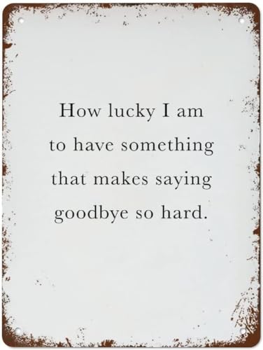 How Lucky I Am to Have Something That Makes Saying