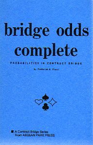 Paperback Bridge Odds Complete: Probabilities in Contract Bridge (A contract bridge series) Book