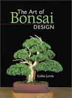 The Art of Bonsai Design: Lewis, Colin: 9780806971377