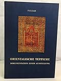 Orientalische Teppiche : Dokumentation einer Ausstellung.