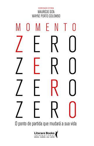 Momento zero: o ponto de partida que mudará sua vida