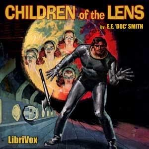 Children of the Lens by E. E. Smith ~ Full Audiobook [scifi]