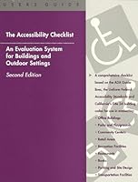 The Accessibility Checklist: An Evaluation System for Buildings and Outdoor Settings : User's Guide 0944661262 Book Cover