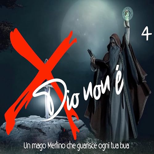 『Dio non è: un mago Merlino - 4』のカバーアート