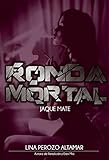 Ronda Mortal: Jaque Mate: libro 3