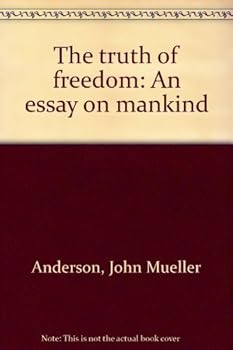 Paperback The truth of freedom: An essay on mankind Book
