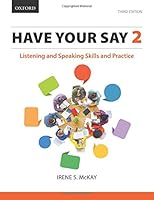 Have Your Say 2: Listening and Speaking Skills and Practice 0199011710 Book Cover