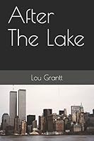 After The Lake (The Lake Series) 1976810647 Book Cover