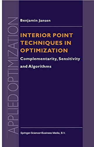 Interior Point Techniques in Optimization: Complementarity, Sensitivity and Algorithms: 6 (Applied Optimization) view 2