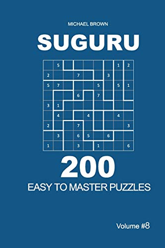 Suguru - 200 Easy to Master Puzzles 9x9 (Volume 8)