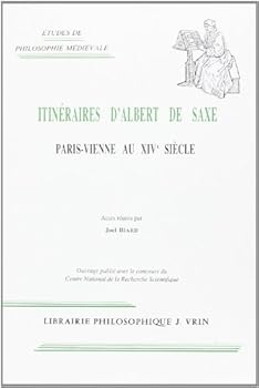 Paperback Itineraires d'Albert de Saxe: Paris, Vienne Au Xive Siecle [French] Book