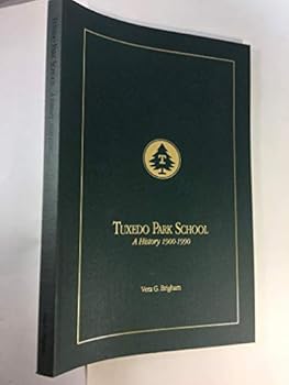 Paperback Tuxedo Park School : a history 1900-1990 Book