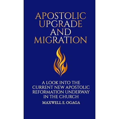 Apostolic Upgrade and Migration Audiolibro Por Maxwell Ogaga arte de portada