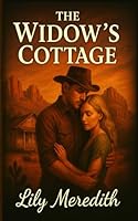 The Widow's Cottage: A Romantic Suspense Thriller of Secrets, Betrayal and Second Chances B0F6D79QWQ Book Cover
