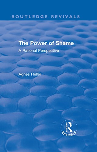 Routledge Revivals: The Power of Shame (1985): A Rational Perspective      1st Edition, Kindle Edition