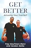 GET BETTER: Actualize Your True Self