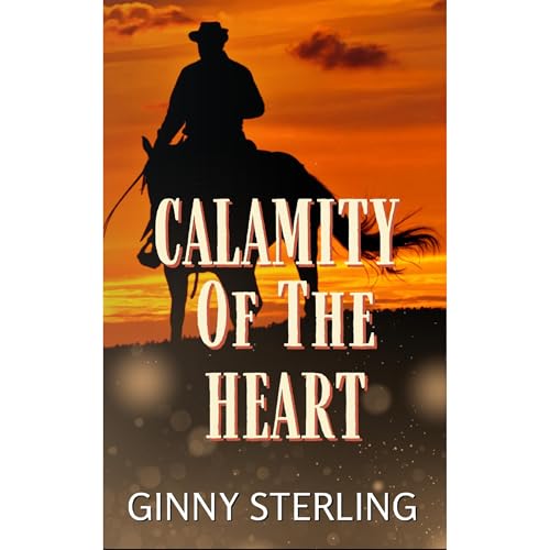 Calamity of the Heart Audiolibro Por Ginny Sterling arte de portada