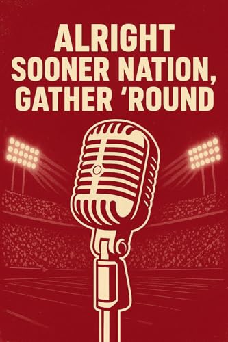 Page de couverture de Alright Sooner Nation, Gather 'Round | The Play Everyone’s Talking About