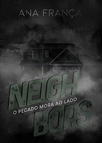 Neighbors: O pecado mora ao lado