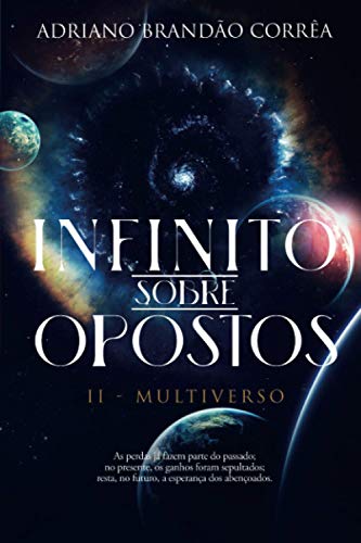 INFINITO SOBRE OPOSTOS: MultiVerso (Portuguese Edition)