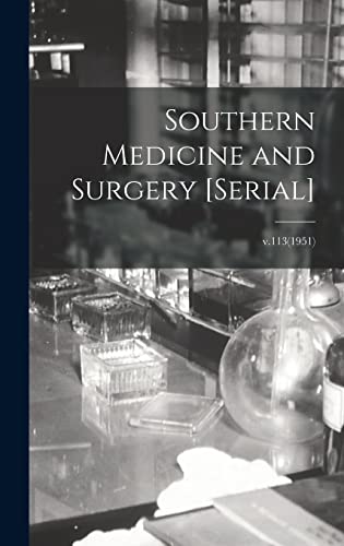 Southern Medicine and Surgery [serial]; v.113(1951)