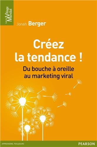 Créez la tendance ! Du bouche à oreille au marketing viral