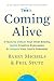 Coming Alive: 4 Tools to Defeat Your Inner Enemy, Ignite Creative Expression & Unleash Your Soul's Potential