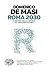 Roma 2030. Il Destino Della Capitale Nel Prossimo Futuro - 3