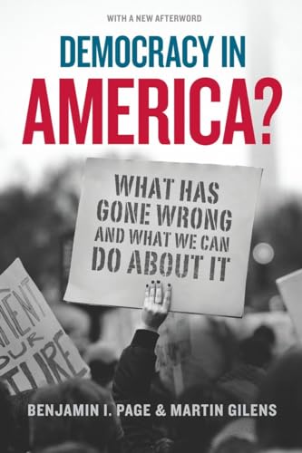 Democracy in America?: What Has Gone Wrong and What We Can Do About It