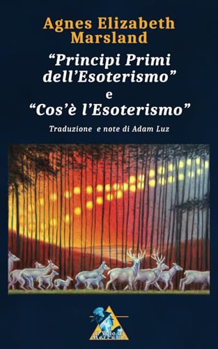 Principi Primi dell'Esoterismo e Cos'è l'Esoterismo