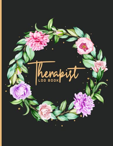 Therapist Log Book: Counsellor and Therapist Notebook - Session Notebook - A4 - Beautiful Cover Design - Therapist Planner 2021-2022 For Men & Women - ... Book - Therapist Gifts Mental Health
